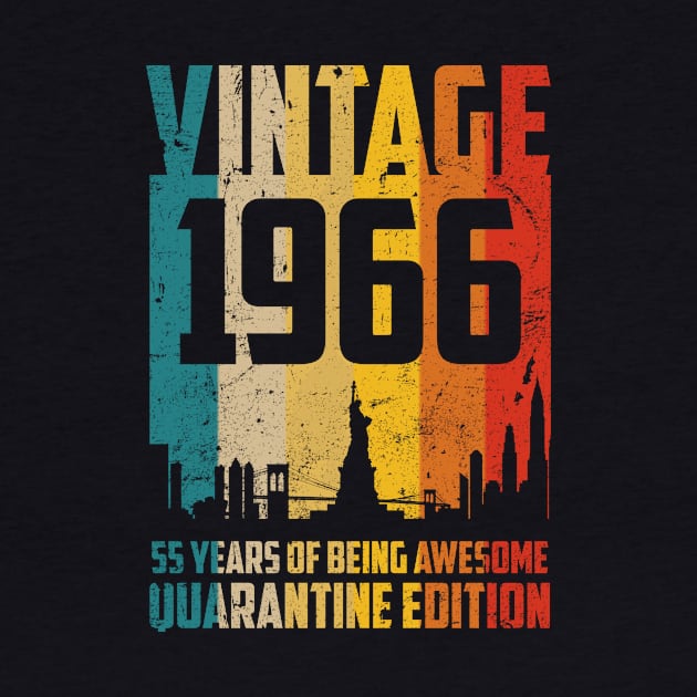 Quarantine Vintage 1966 55 Years Of Being Awesome by MartaHoward